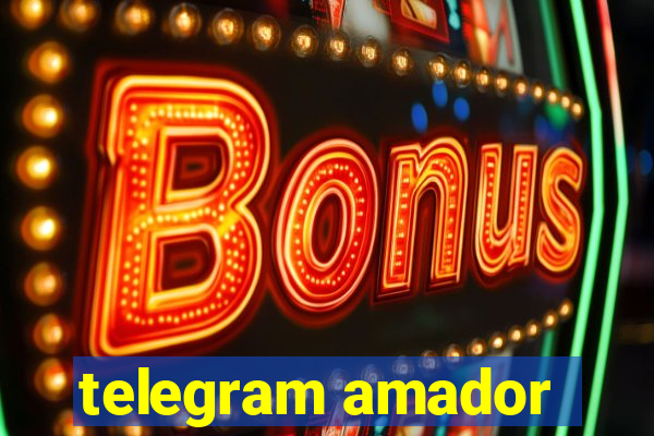 telegram amador